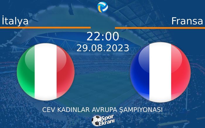 29 Ağustos 2023 İtalya vs Fransa maçı Hangi Kanalda Saat Kaçta Yayınlanacak? 29 Ağustos 2023 İtalya vs Fransa maçı Hangi Kanalda Saat Kaçta Yayınlanacak?