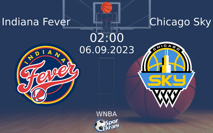 06 Eylül 2023 Indiana Fever vs Chicago Sky maçı Hangi Kanalda Saat Kaçta Yayınlanacak? 06 Eylül 2023 Indiana Fever vs Chicago Sky maçı Hangi Kanalda Saat Kaçta Yayınlanacak?