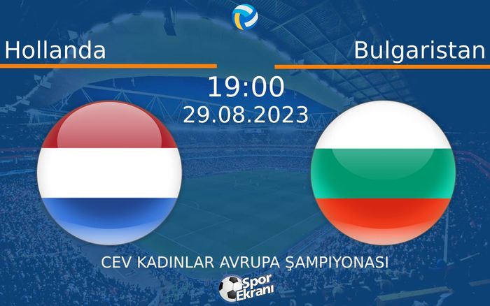 29 Ağustos 2023 Hollanda vs Bulgaristan maçı Hangi Kanalda Saat Kaçta Yayınlanacak? 29 Ağustos 2023 Hollanda vs Bulgaristan maçı Hangi Kanalda Saat Kaçta Yayınlanacak?