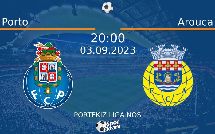 03 Eylül 2023 Porto vs Arouca maçı Hangi Kanalda Saat Kaçta Yayınlanacak? 03 Eylül 2023 Porto vs Arouca maçı Hangi Kanalda Saat Kaçta Yayınlanacak?
