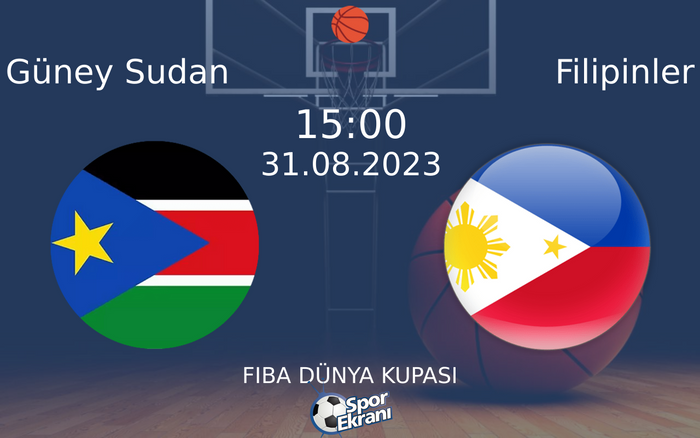 31 Ağustos 2023 Güney Sudan vs Filipinler maçı Hangi Kanalda Saat Kaçta Yayınlanacak? 31 Ağustos 2023 Güney Sudan vs Filipinler maçı Hangi Kanalda Saat Kaçta Yayınlanacak?