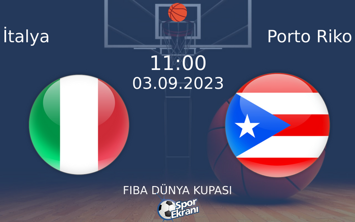 03 Eylül 2023 İtalya vs Porto Riko maçı Hangi Kanalda Saat Kaçta Yayınlanacak? 03 Eylül 2023 İtalya vs Porto Riko maçı Hangi Kanalda Saat Kaçta Yayınlanacak?