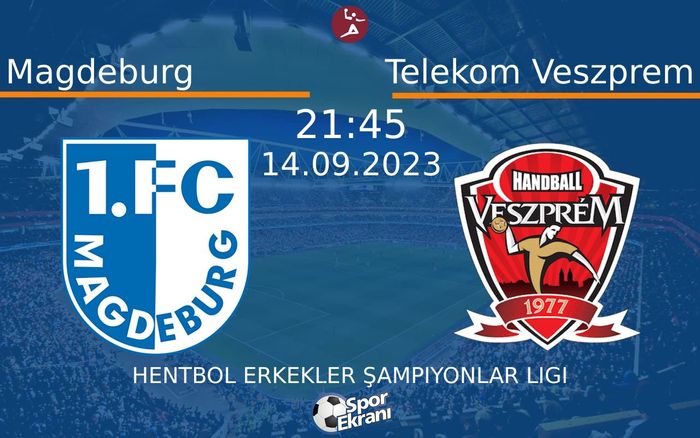 14 Eylül 2023 Magdeburg vs Telekom Veszprem maçı Hangi Kanalda Saat Kaçta Yayınlanacak? 14 Eylül 2023 Magdeburg vs Telekom Veszprem maçı Hangi Kanalda Saat Kaçta Yayınlanacak?