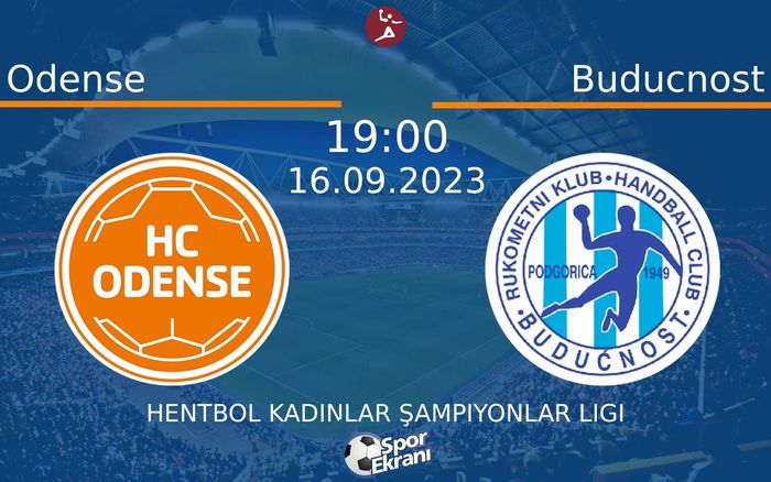 16 Eylül 2023 Odense vs Buducnost maçı Hangi Kanalda Saat Kaçta Yayınlanacak? 16 Eylül 2023 Odense vs Buducnost maçı Hangi Kanalda Saat Kaçta Yayınlanacak?