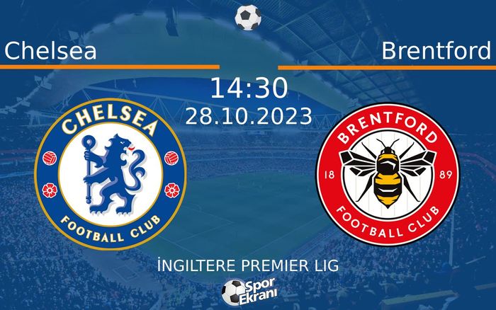28 Ekim 2023 Chelsea vs Brentford maçı Hangi Kanalda Saat Kaçta Yayınlanacak? 28 Ekim 2023 Chelsea vs Brentford maçı Hangi Kanalda Saat Kaçta Yayınlanacak?