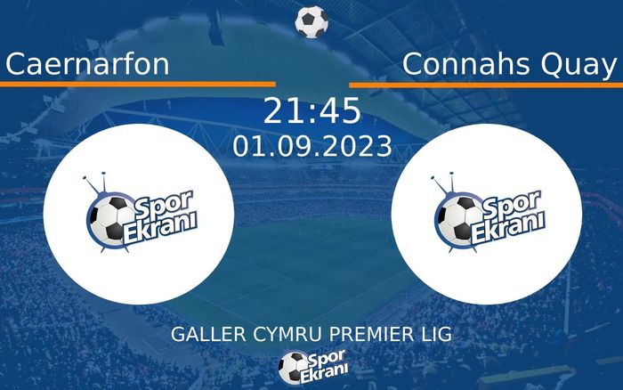 01 Eylül 2023 Caernarfon vs Connahs Quay maçı Hangi Kanalda Saat Kaçta Yayınlanacak? 01 Eylül 2023 Caernarfon vs Connahs Quay maçı Hangi Kanalda Saat Kaçta Yayınlanacak?