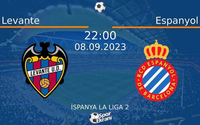 08 Eylül 2023 Levante vs Espanyol maçı Hangi Kanalda Saat Kaçta Yayınlanacak? 08 Eylül 2023 Levante vs Espanyol maçı Hangi Kanalda Saat Kaçta Yayınlanacak?