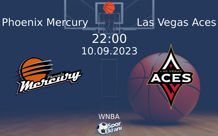 10 Eylül 2023 Phoenix Mercury vs Las Vegas Aces maçı Hangi Kanalda Saat Kaçta Yayınlanacak? 10 Eylül 2023 Phoenix Mercury vs Las Vegas Aces maçı Hangi Kanalda Saat Kaçta Yayınlanacak?