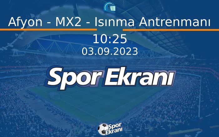 03 Eylül 2023 Motokros Dünya Şampiyonasi - Afyon - MX2 - Isınma Antrenmanı Hangi Kanalda Saat Kaçta Yayınlanacak? 03 Eylül 2023 Motokros Dünya Şampiyonasi - Afyon - MX2 - Isınma Antrenmanı Hangi Kanalda Saat Kaçta Yayınlanacak?