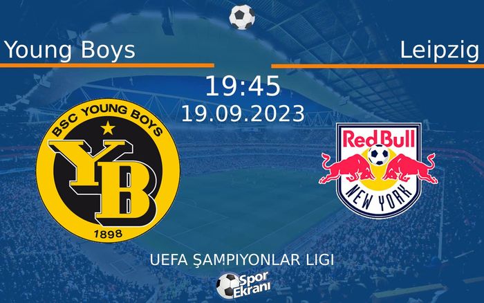 19 Eylül 2023 Young Boys vs Leipzig maçı Hangi Kanalda Saat Kaçta Yayınlanacak?