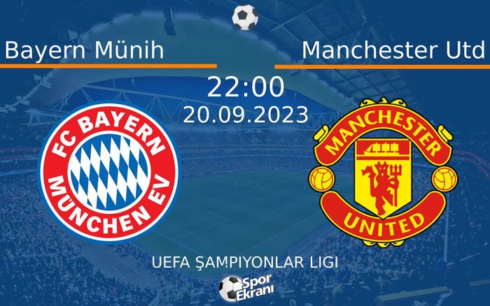 20 Eylül 2023 Bayern Münih vs Manchester Utd maçı Hangi Kanalda Saat Kaçta Yayınlanacak? 20 Eylül 2023 Bayern Münih vs Manchester Utd maçı Hangi Kanalda Saat Kaçta Yayınlanacak?