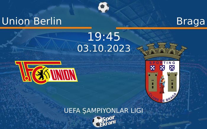 03 Ekim 2023 Union Berlin vs Braga maçı Hangi Kanalda Saat Kaçta Yayınlanacak? 03 Ekim 2023 Union Berlin vs Braga maçı Hangi Kanalda Saat Kaçta Yayınlanacak?