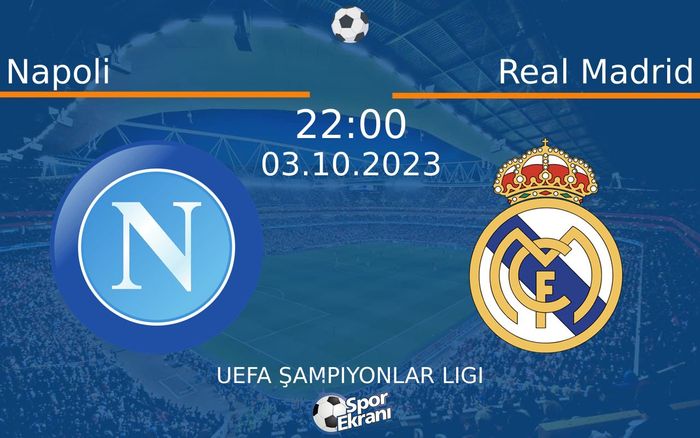 03 Ekim 2023 Napoli vs Real Madrid maçı Hangi Kanalda Saat Kaçta Yayınlanacak? 03 Ekim 2023 Napoli vs Real Madrid maçı Hangi Kanalda Saat Kaçta Yayınlanacak?