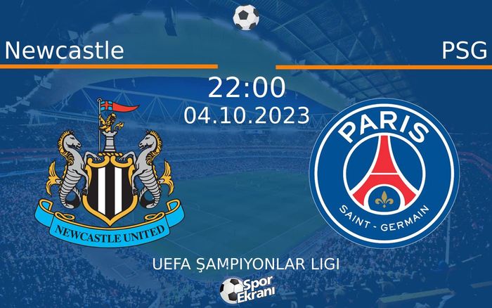 04 Ekim 2023 Newcastle vs PSG maçı Hangi Kanalda Saat Kaçta Yayınlanacak? 04 Ekim 2023 Newcastle vs PSG maçı Hangi Kanalda Saat Kaçta Yayınlanacak?