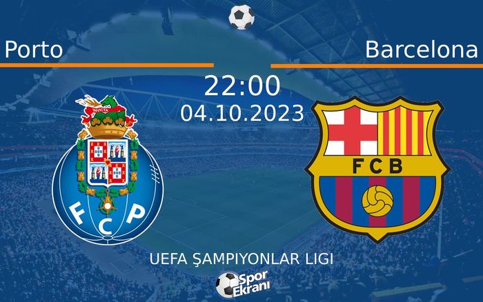 04 Ekim 2023 Porto vs Barcelona maçı Hangi Kanalda Saat Kaçta Yayınlanacak? 04 Ekim 2023 Porto vs Barcelona maçı Hangi Kanalda Saat Kaçta Yayınlanacak?