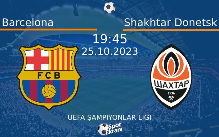 25 Ekim 2023 Barcelona vs Shakhtar Donetsk maçı Hangi Kanalda Saat Kaçta Yayınlanacak? 25 Ekim 2023 Barcelona vs Shakhtar Donetsk maçı Hangi Kanalda Saat Kaçta Yayınlanacak?