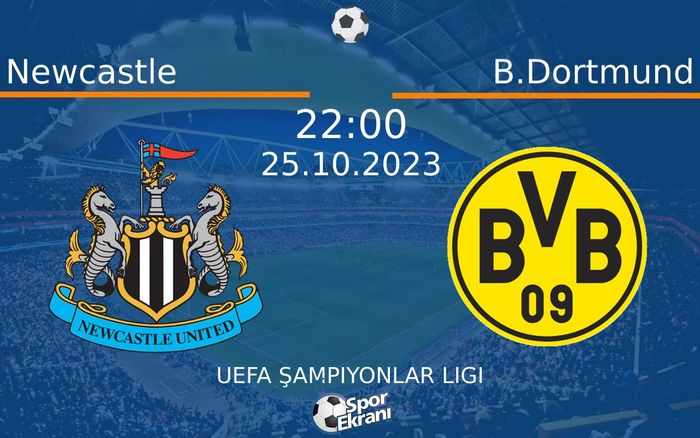 25 Ekim 2023 Newcastle vs B.Dortmund maçı Hangi Kanalda Saat Kaçta Yayınlanacak? 25 Ekim 2023 Newcastle vs B.Dortmund maçı Hangi Kanalda Saat Kaçta Yayınlanacak?