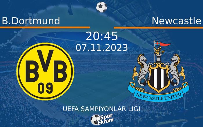 07 Kasım 2023 B.Dortmund vs Newcastle maçı Hangi Kanalda Saat Kaçta Yayınlanacak? 07 Kasım 2023 B.Dortmund vs Newcastle maçı Hangi Kanalda Saat Kaçta Yayınlanacak?