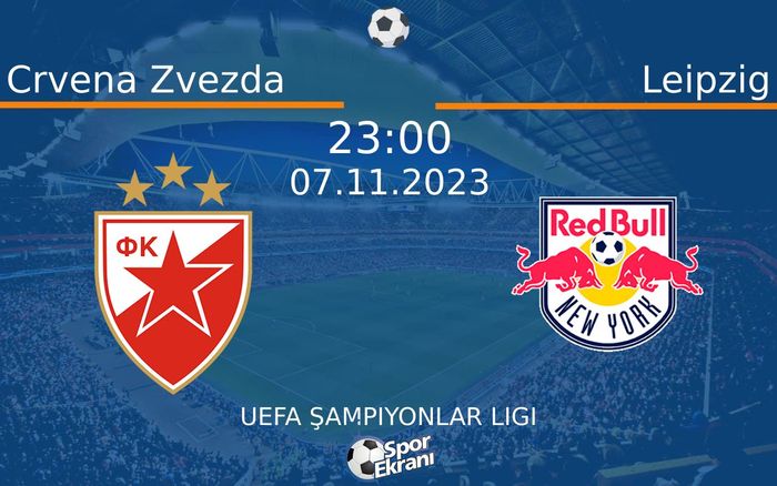 07 Kasım 2023 Crvena Zvezda vs Leipzig maçı Hangi Kanalda Saat Kaçta Yayınlanacak? 07 Kasım 2023 Crvena Zvezda vs Leipzig maçı Hangi Kanalda Saat Kaçta Yayınlanacak?