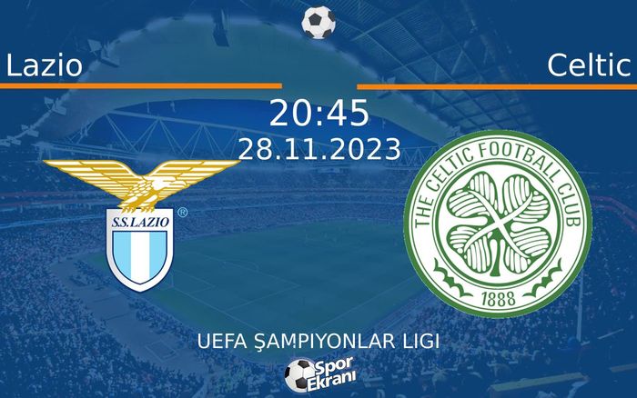 28 Kasım 2023 Lazio vs Celtic maçı Hangi Kanalda Saat Kaçta Yayınlanacak? 28 Kasım 2023 Lazio vs Celtic maçı Hangi Kanalda Saat Kaçta Yayınlanacak?
