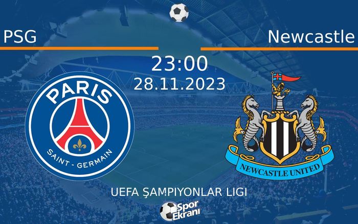 28 Kasım 2023 PSG vs Newcastle maçı Hangi Kanalda Saat Kaçta Yayınlanacak? 28 Kasım 2023 PSG vs Newcastle maçı Hangi Kanalda Saat Kaçta Yayınlanacak?