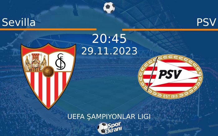 29 Kasım 2023 Sevilla vs PSV maçı Hangi Kanalda Saat Kaçta Yayınlanacak? 29 Kasım 2023 Sevilla vs PSV maçı Hangi Kanalda Saat Kaçta Yayınlanacak?