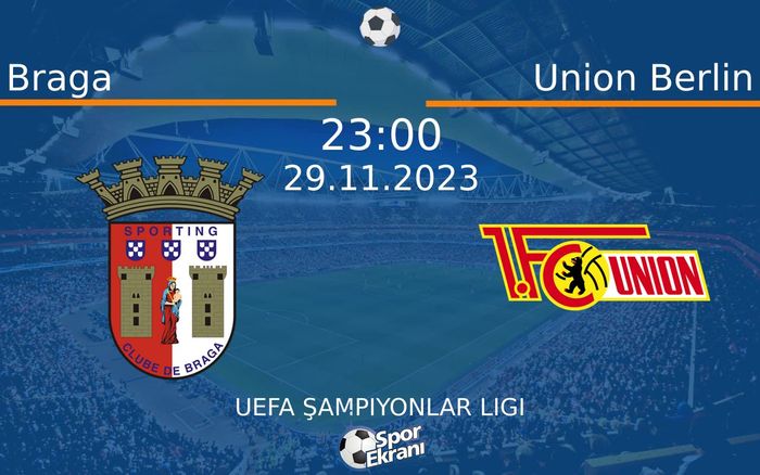 29 Kasım 2023 Braga vs Union Berlin maçı Hangi Kanalda Saat Kaçta Yayınlanacak? 29 Kasım 2023 Braga vs Union Berlin maçı Hangi Kanalda Saat Kaçta Yayınlanacak?