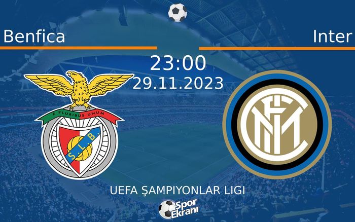 29 Kasım 2023 Benfica vs Inter maçı Hangi Kanalda Saat Kaçta Yayınlanacak? 29 Kasım 2023 Benfica vs Inter maçı Hangi Kanalda Saat Kaçta Yayınlanacak?