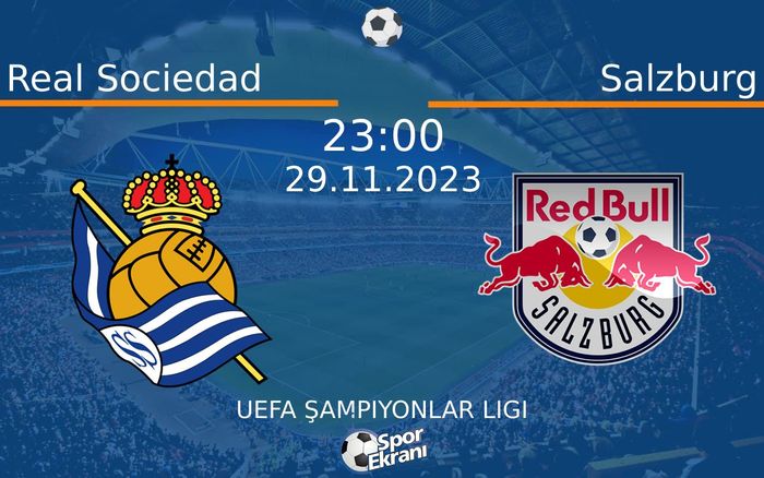 29 Kasım 2023 Real Sociedad vs Salzburg maçı Hangi Kanalda Saat Kaçta Yayınlanacak? 29 Kasım 2023 Real Sociedad vs Salzburg maçı Hangi Kanalda Saat Kaçta Yayınlanacak?