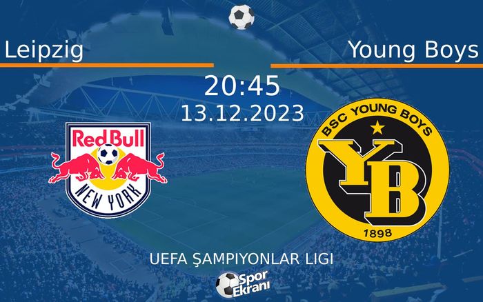 13 Aralık 2023 Leipzig vs Young Boys maçı Hangi Kanalda Saat Kaçta Yayınlanacak? 13 Aralık 2023 Leipzig vs Young Boys maçı Hangi Kanalda Saat Kaçta Yayınlanacak?