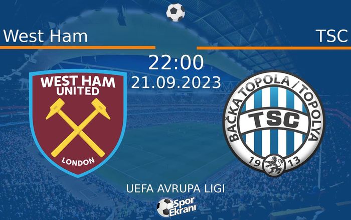 21 Eylül 2023 West Ham vs TSC maçı Hangi Kanalda Saat Kaçta Yayınlanacak? 21 Eylül 2023 West Ham vs TSC maçı Hangi Kanalda Saat Kaçta Yayınlanacak?