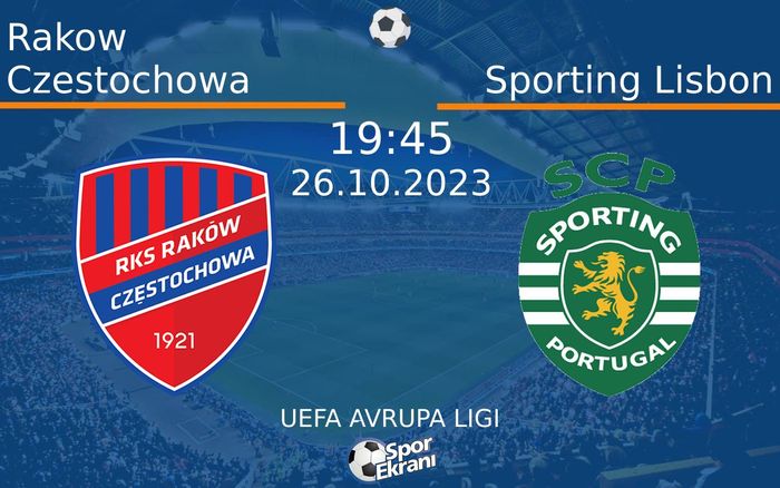 26 Ekim 2023 Rakow Czestochowa vs Sporting Lisbon maçı Hangi Kanalda Saat Kaçta Yayınlanacak? 26 Ekim 2023 Rakow Czestochowa vs Sporting Lisbon maçı Hangi Kanalda Saat Kaçta Yayınlanacak?