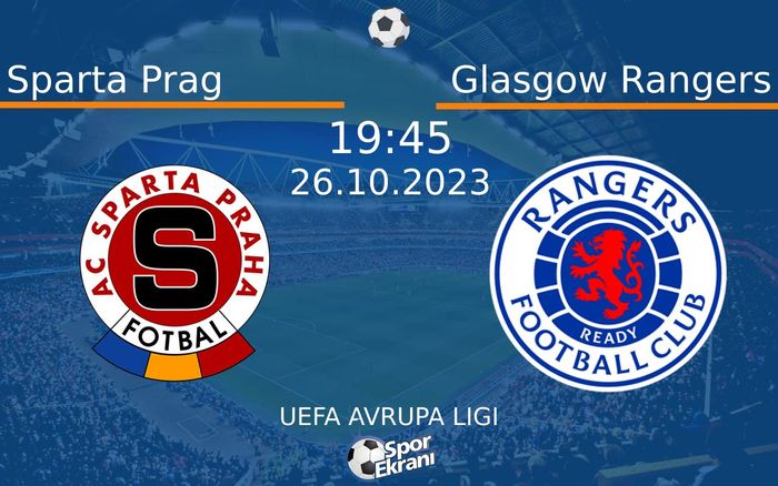 26 Ekim 2023 Sparta Prag vs Glasgow Rangers maçı Hangi Kanalda Saat Kaçta Yayınlanacak? 26 Ekim 2023 Sparta Prag vs Glasgow Rangers maçı Hangi Kanalda Saat Kaçta Yayınlanacak?