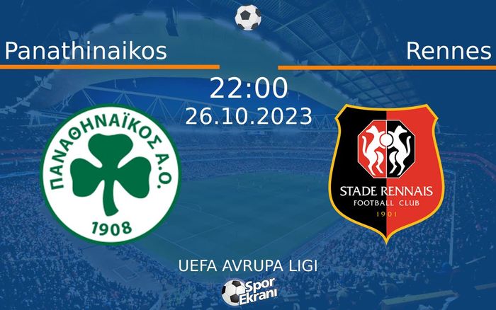 26 Ekim 2023 Panathinaikos vs Rennes maçı Hangi Kanalda Saat Kaçta Yayınlanacak? 26 Ekim 2023 Panathinaikos vs Rennes maçı Hangi Kanalda Saat Kaçta Yayınlanacak?