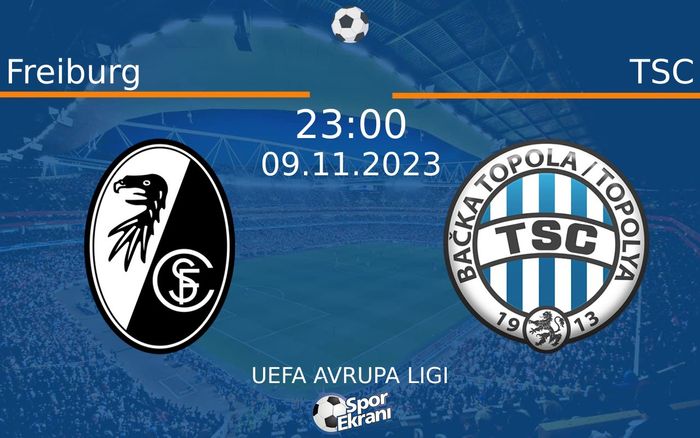 09 Kasım 2023 Freiburg vs TSC maçı Hangi Kanalda Saat Kaçta Yayınlanacak? 09 Kasım 2023 Freiburg vs TSC maçı Hangi Kanalda Saat Kaçta Yayınlanacak?