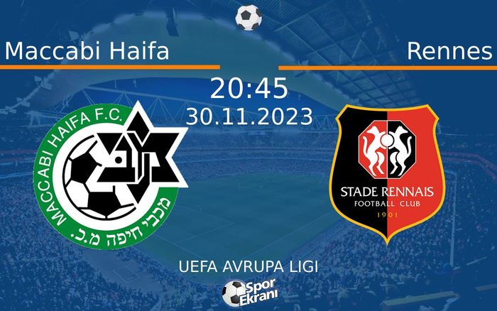 30 Kasım 2023 Maccabi Haifa vs Rennes maçı Hangi Kanalda Saat Kaçta Yayınlanacak? 30 Kasım 2023 Maccabi Haifa vs Rennes maçı Hangi Kanalda Saat Kaçta Yayınlanacak?