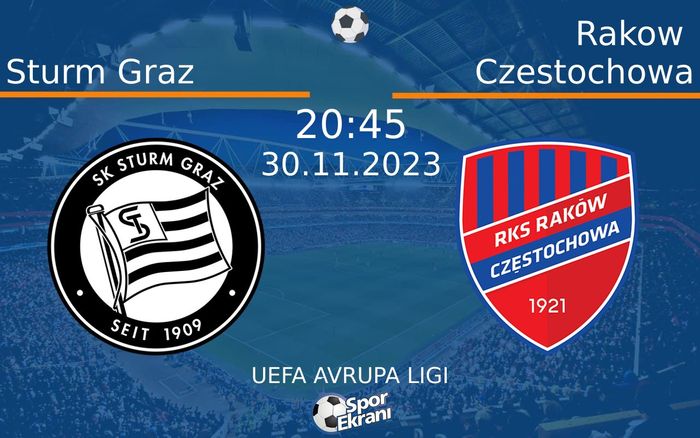 30 Kasım 2023 Sturm Graz vs Rakow Czestochowa maçı Hangi Kanalda Saat Kaçta Yayınlanacak? 30 Kasım 2023 Sturm Graz vs Rakow Czestochowa maçı Hangi Kanalda Saat Kaçta Yayınlanacak?