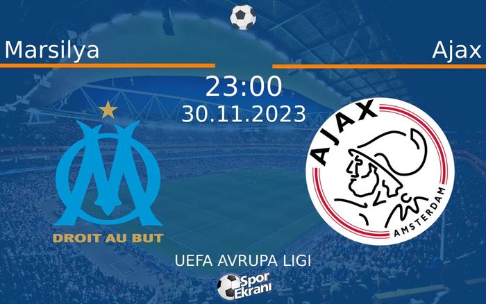 30 Kasım 2023 Marsilya vs Ajax maçı Hangi Kanalda Saat Kaçta Yayınlanacak? 30 Kasım 2023 Marsilya vs Ajax maçı Hangi Kanalda Saat Kaçta Yayınlanacak?