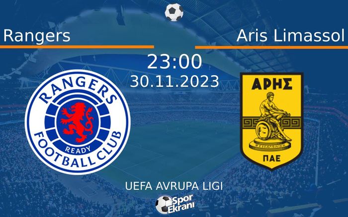 30 Kasım 2023 Rangers vs Aris Limassol maçı Hangi Kanalda Saat Kaçta Yayınlanacak? 30 Kasım 2023 Rangers vs Aris Limassol maçı Hangi Kanalda Saat Kaçta Yayınlanacak?