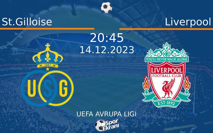 14 Aralık 2023 St.Gilloise vs Liverpool maçı Hangi Kanalda Saat Kaçta Yayınlanacak? 14 Aralık 2023 St.Gilloise vs Liverpool maçı Hangi Kanalda Saat Kaçta Yayınlanacak?