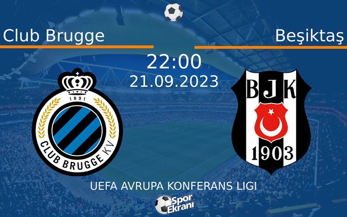 21 Eylül 2023 Club Brugge vs Beşiktaş maçı Hangi Kanalda Saat Kaçta Yayınlanacak? 21 Eylül 2023 Club Brugge vs Beşiktaş maçı Hangi Kanalda Saat Kaçta Yayınlanacak?