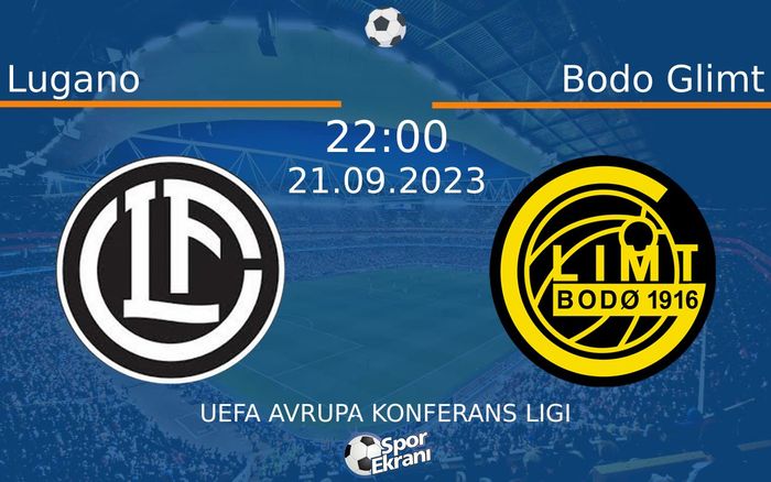 21 Eylül 2023 Lugano vs Bodo Glimt maçı Hangi Kanalda Saat Kaçta Yayınlanacak? 21 Eylül 2023 Lugano vs Bodo Glimt maçı Hangi Kanalda Saat Kaçta Yayınlanacak?
