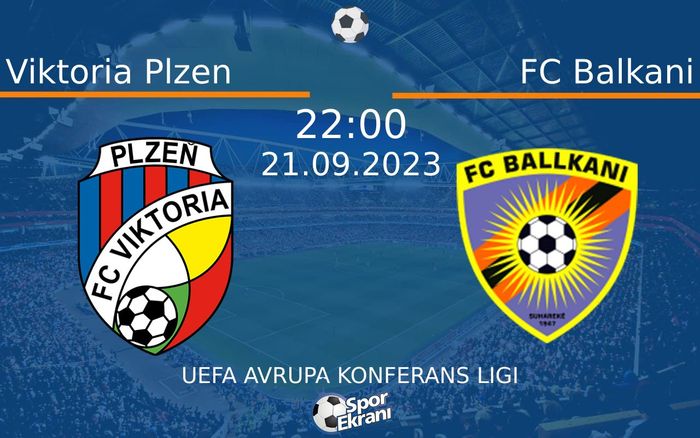 21 Eylül 2023 Viktoria Plzen vs FC Balkani maçı Hangi Kanalda Saat Kaçta Yayınlanacak? 21 Eylül 2023 Viktoria Plzen vs FC Balkani maçı Hangi Kanalda Saat Kaçta Yayınlanacak?