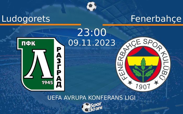 09 Kasım 2023 Ludogorets vs Fenerbahçe maçı Hangi Kanalda Saat Kaçta Yayınlanacak? 09 Kasım 2023 Ludogorets vs Fenerbahçe maçı Hangi Kanalda Saat Kaçta Yayınlanacak?