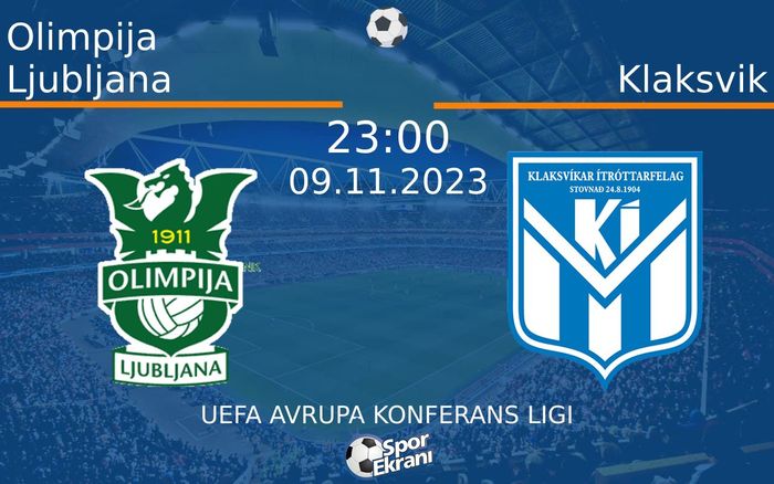 09 Kasım 2023 Olimpija Ljubljana vs Klaksvik maçı Hangi Kanalda Saat Kaçta Yayınlanacak? 09 Kasım 2023 Olimpija Ljubljana vs Klaksvik maçı Hangi Kanalda Saat Kaçta Yayınlanacak?