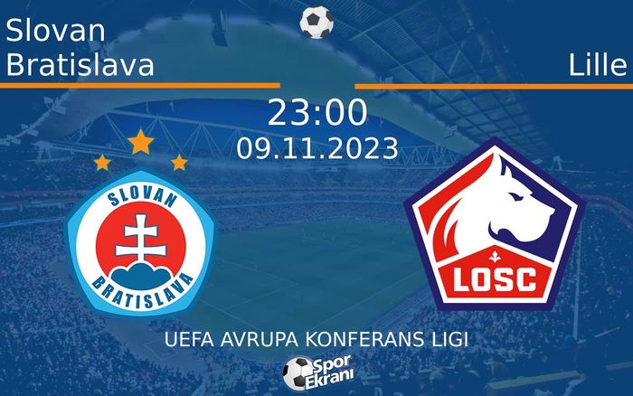 09 Kasım 2023 Slovan Bratislava vs Lille maçı Hangi Kanalda Saat Kaçta Yayınlanacak? 09 Kasım 2023 Slovan Bratislava vs Lille maçı Hangi Kanalda Saat Kaçta Yayınlanacak?