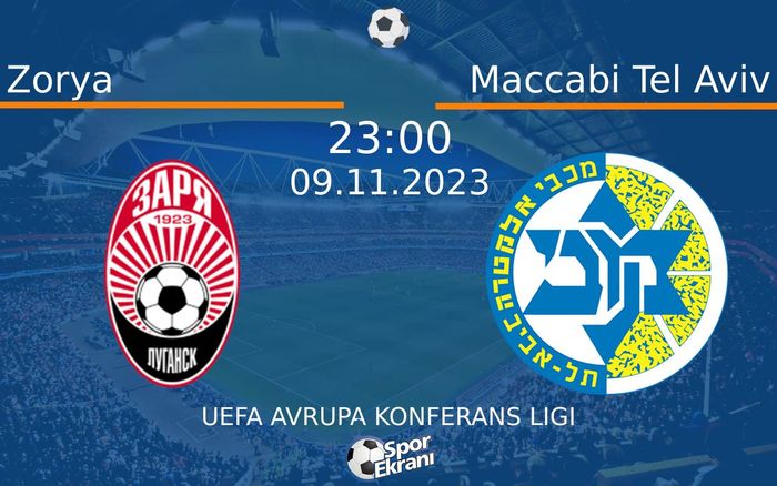 09 Kasım 2023 Zorya vs Maccabi Tel Aviv maçı Hangi Kanalda Saat Kaçta Yayınlanacak? 09 Kasım 2023 Zorya vs Maccabi Tel Aviv maçı Hangi Kanalda Saat Kaçta Yayınlanacak?