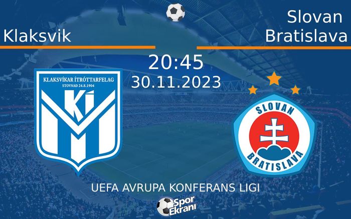 30 Kasım 2023 Klaksvik vs Slovan Bratislava maçı Hangi Kanalda Saat Kaçta Yayınlanacak? 30 Kasım 2023 Klaksvik vs Slovan Bratislava maçı Hangi Kanalda Saat Kaçta Yayınlanacak?
