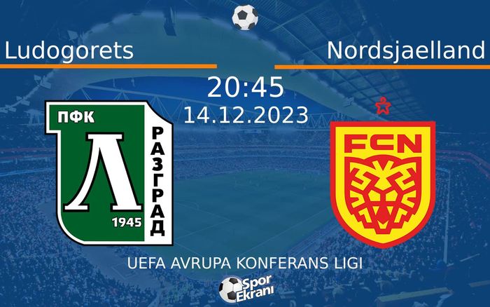 14 Aralık 2023 Ludogorets vs Nordsjaelland maçı Hangi Kanalda Saat Kaçta Yayınlanacak? 14 Aralık 2023 Ludogorets vs Nordsjaelland maçı Hangi Kanalda Saat Kaçta Yayınlanacak?
