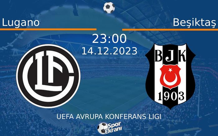 14 Aralık 2023 Lugano vs Beşiktaş maçı Hangi Kanalda Saat Kaçta Yayınlanacak? 14 Aralık 2023 Lugano vs Beşiktaş maçı Hangi Kanalda Saat Kaçta Yayınlanacak?
